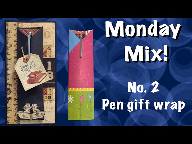 🖊  Monday Mix No.2 Pen gift wrap perfect for Teachers day card DIY #cardmakingandpapercraft