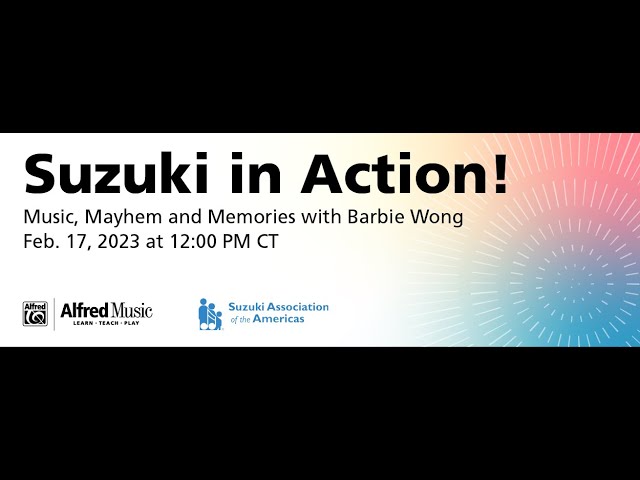 Suzuki In Action: Music, Mayhem and Memories with Barbie Wong
