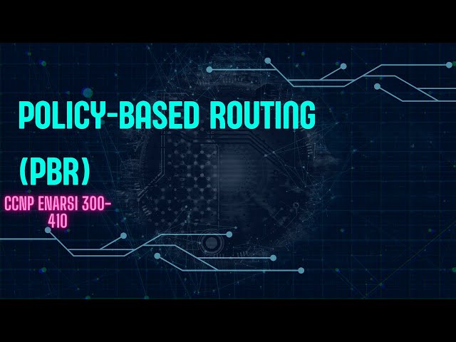 Introducción a Policy-Based Routing (PBR) - CCNP ENARSI 300-410