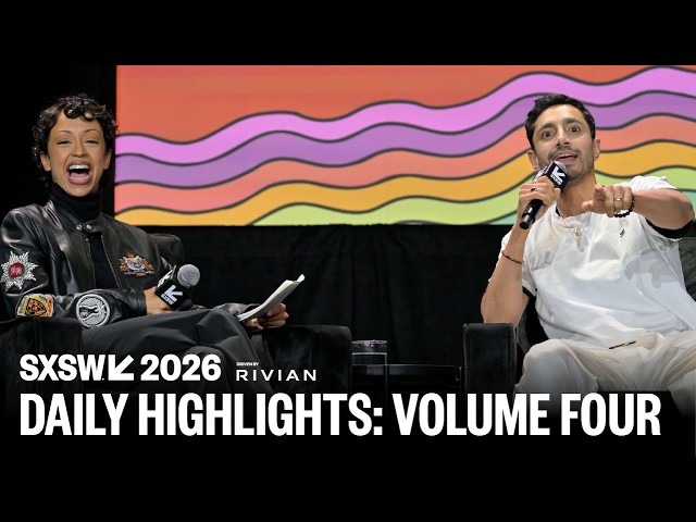 SXSW 2026 Daily Highlights: Volume Four