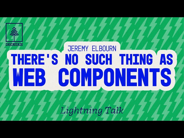There's No Such Thing As Web Components