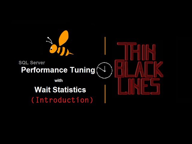 SQL Server Performance Tuning with Wait Statistics (Introduction)
