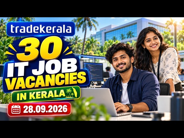 30 Kerala IT Jobs 2026 | 28 09 2026 | Freshers & Experienced