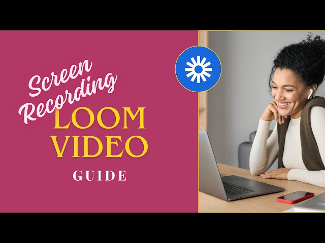 Loom Tutorial for Beginners | Why, When & How to Use Loom Videos