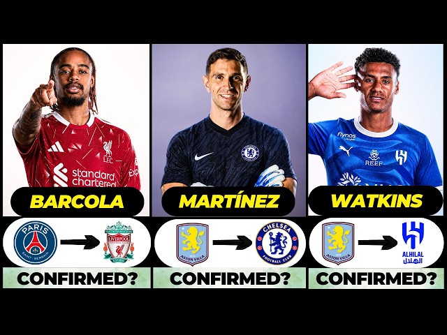 🚨 NEW CONFIRMED SUMMER TRANSFERS! 🚨🔥 ft. Martínez, Barcola, Watkins... etc