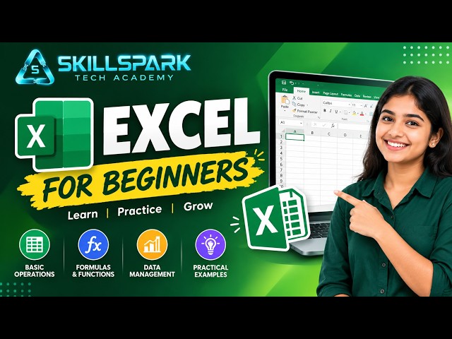Excel for Beginners | Learn Microsoft Excel from Basics to Advanced | SKILLSPARK TECH ACADEMY