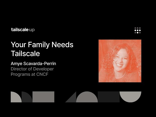 Tailscale Up: Your Family Needs Tailscale