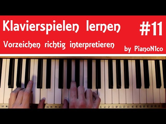 Klavierspielen lernen #11 | Vorzeichen richtig interpretieren | HD