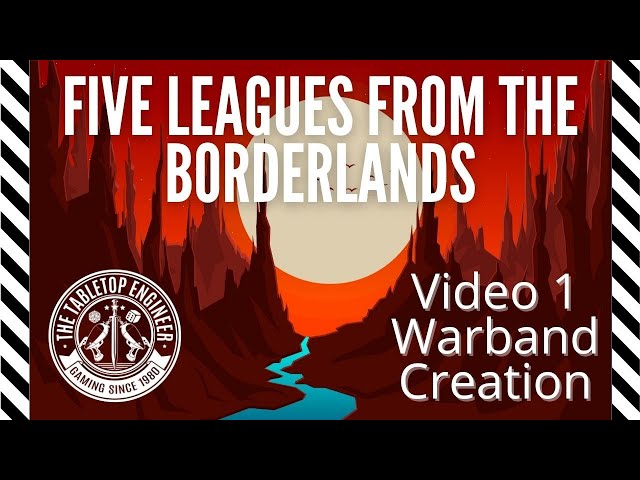 Five Leagues from the Borderlands - Video 1