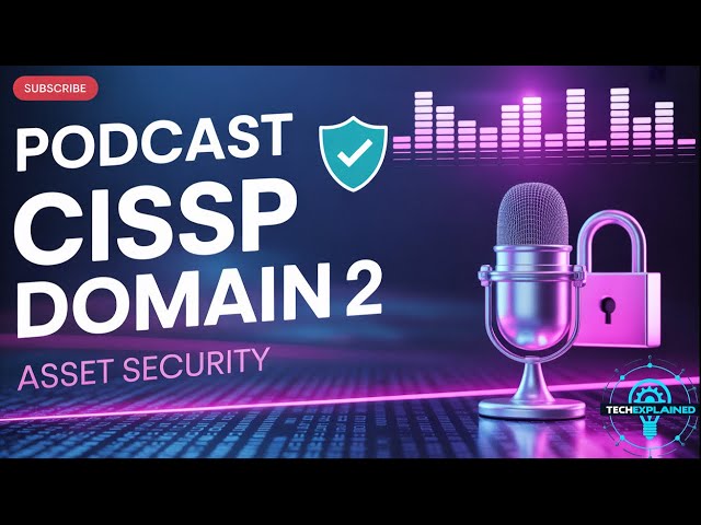 CISSP Domain 2: Asset Security 2026 (NEW)