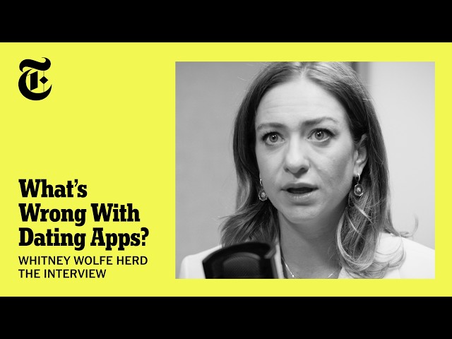 Dating Apps Are Broken. Bumble's CEO on What Comes Next. | Whitney Wolfe Herd | The Interview
