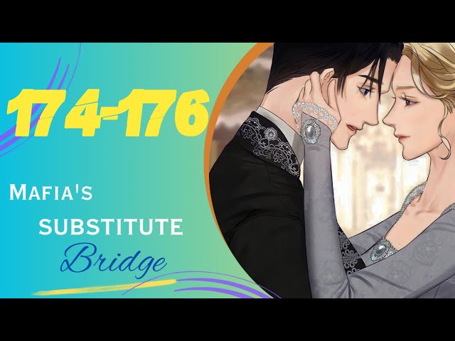 Mafia's Substitute Bride   174-176     #Sakiljx07