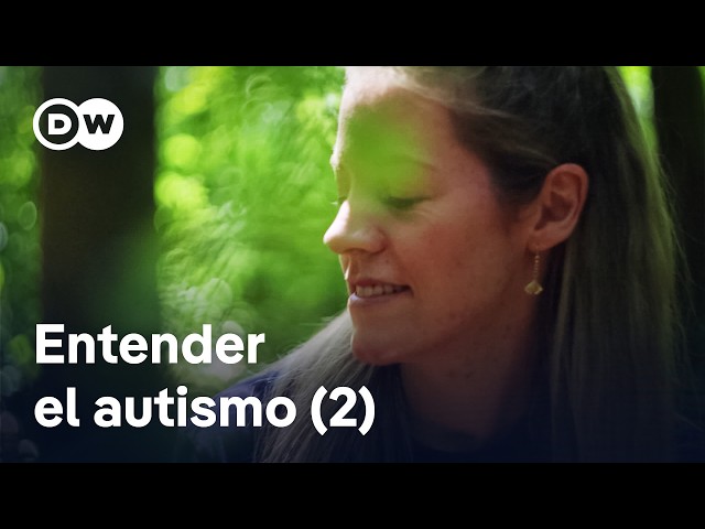 Vivir en el espectro autista (2/2) | DW Documental