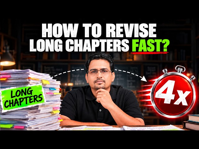 How to Revise Long Chapters FAST? | Best Revision Strategy | JEE 2027🔥
