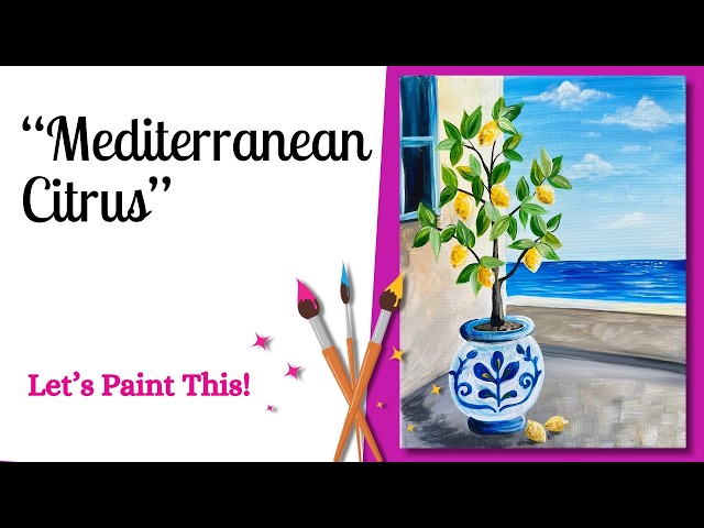 How To Paint "Mediterranean Citrus" - Acrylic Painting Tutorial