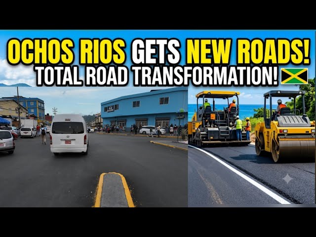 Ocho Rios Jamaica experiences major road upgrades/ Expansion and development.