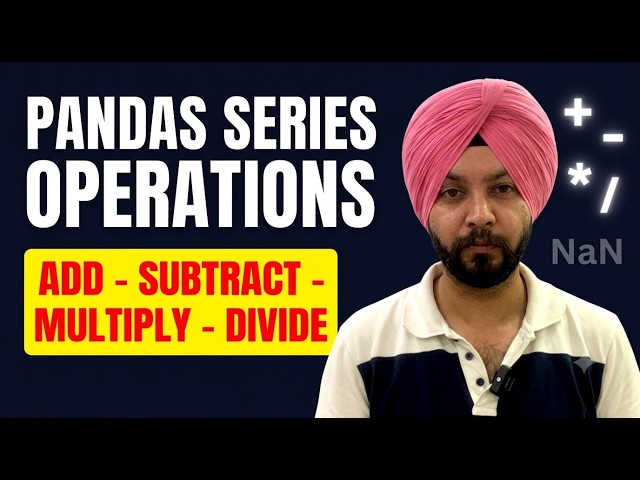 Pandas Series Operations Class 12 IP | Add, Subtract, Multiply, Divide & NaN/None (Part 1)