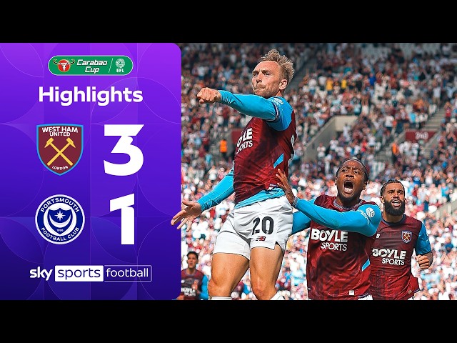 Hammers score THREE in seven minutes! | West Ham 3-1 Portsmouth | Carabao Cup highlights