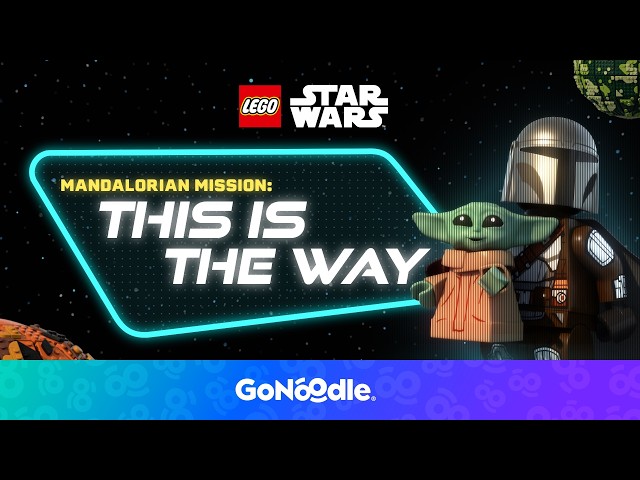 Mandalorian Mission: This Is The Way | Official LEGO Star Wars Play Break | GoNoodle ⁨@StarWarsKids