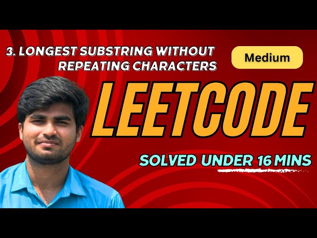 Leetcode Problem 3 | Longest Substring Without Repeating Characters | Tamil | KarthiStucksAtCode