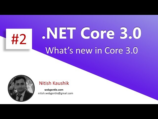 (#2) What's new in  .NET Core 3.0 |  .NET Core 3.0 tutorial