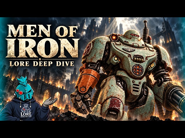 The Men of Iron Are Not All Dead | Warhammer 40K Lore Deep Dive