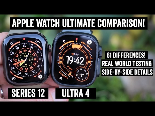 Apple Watch Series 12 vs Ultra 4: Every Single Difference Detailed in Real World!