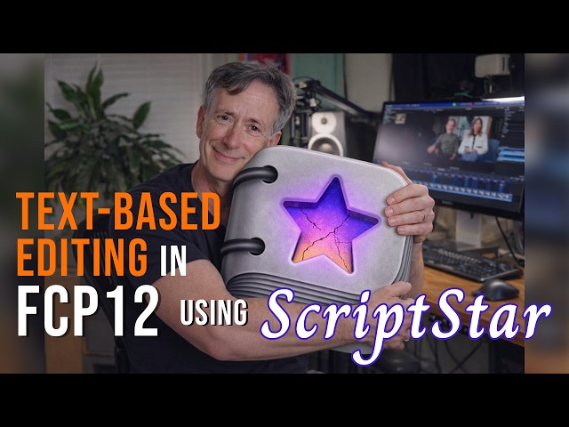 Text-Based Editing in FCP 12 Using ScriptStar