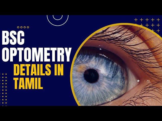 BSc Optometry Course Details In Tamil |Colleges, Fees, Eligibility, Admission| Counseling 2024
