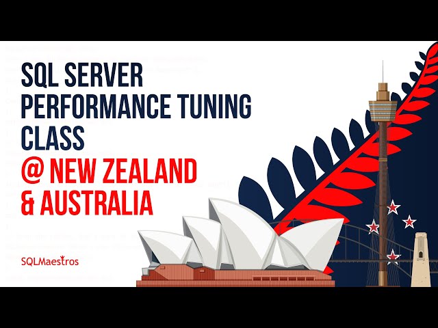 Practical SQL Server Performance Tuning @ New Zealand & Australia