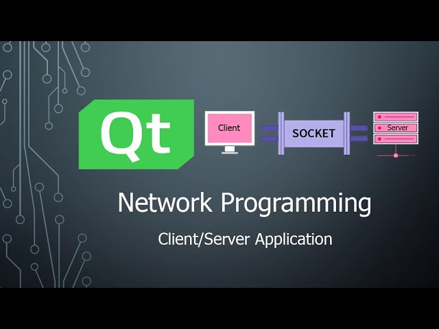 Qt Network Programming: Build Client/Server Applications