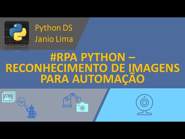 #PYTHON RPA – IMAGE RECOGNITION FOR APPLICATION AUTOMATION