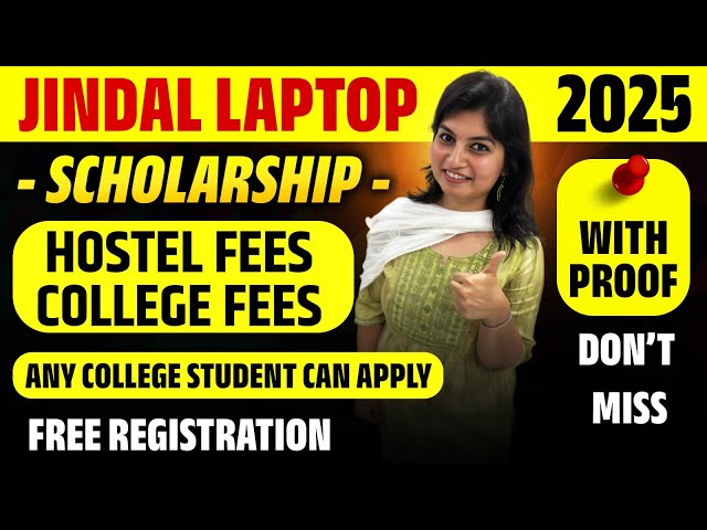 LAPTOP SCHOLARSHIP 2025 - HOSTEL FEES - COLLEGE FEES - ALL STUDENTS - ALL CAST - ALL STATE