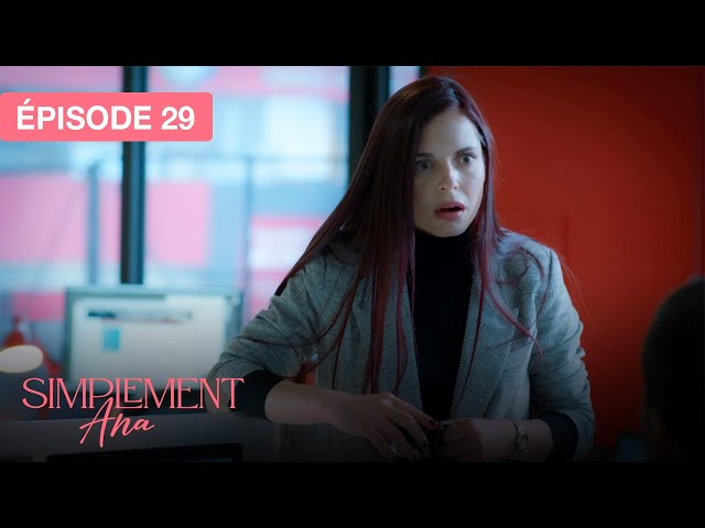 Simplement Ana - EP 29 - les vestiges de l’amour - série doublée en français