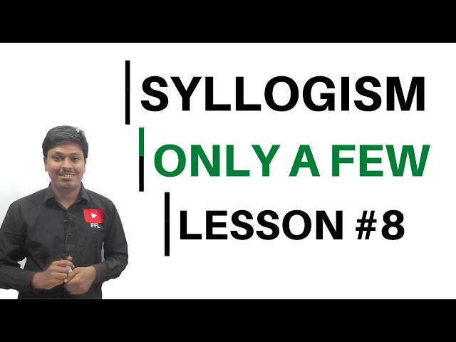 SYLLOGISM || Only a Few || Lesson-8