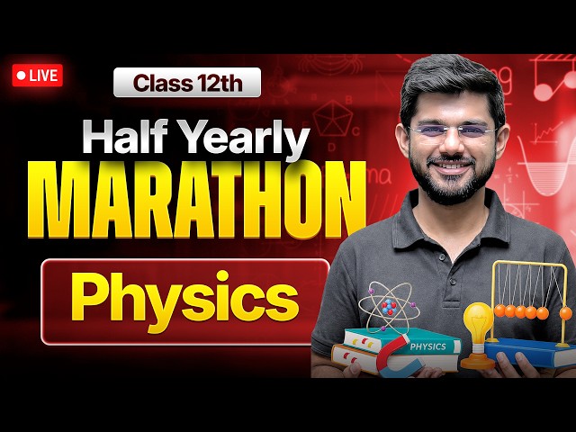 Class 12th Physics - Half Yearly Marathon 2026 | Ravi Sir