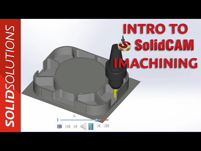 SolidCAM - Introduction to Imachining