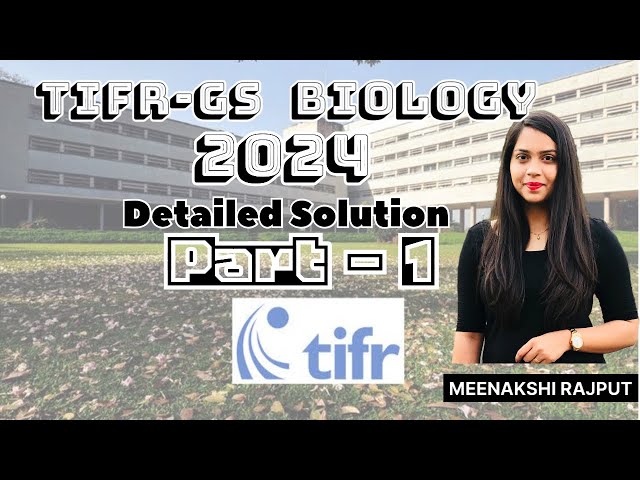 TIFR-2024 Biology Detailed Solution | Part - 1 | MEENAKSHI RAJPUT |