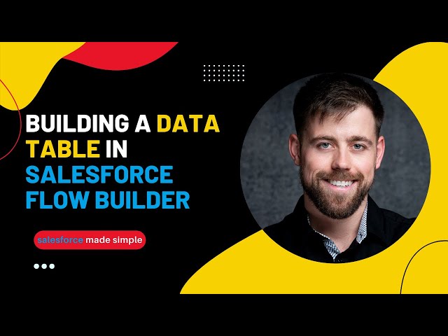 Salesforce Flow: How to Build a Flow Data Table