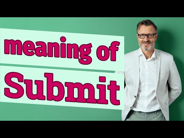 Submit | Meaning of submit