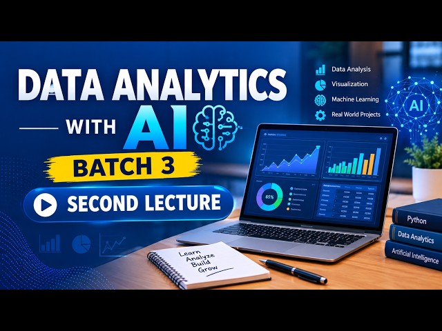 Data Analytics With AI Batch 3 | Second Lecture | Learn Data Analytics & AI Skills