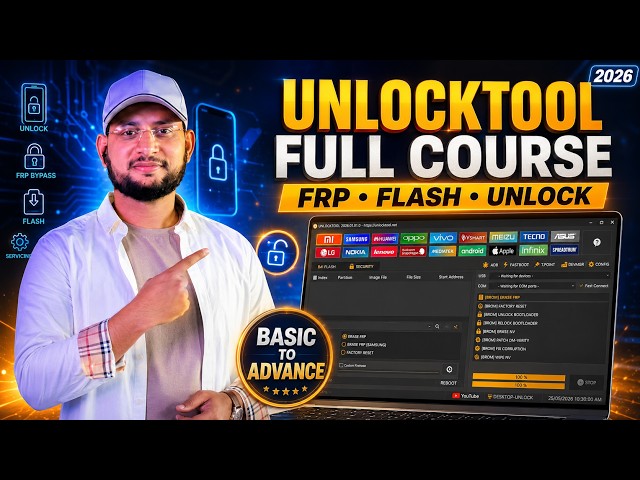UnlockTool Complete Course 2026 | FRP, Flashing & Unlocking – Basic to Advanced