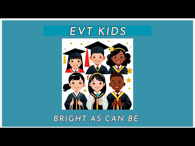 Bright As Can Be - Children's Graduation Song