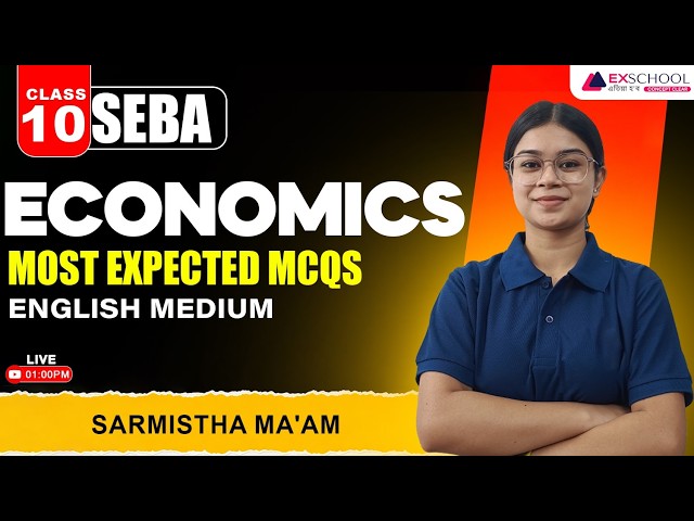 Class 10 SEBA Economics | Most Expected MCQs 2026 | English Medium | Live with Sarmistha Ma’am