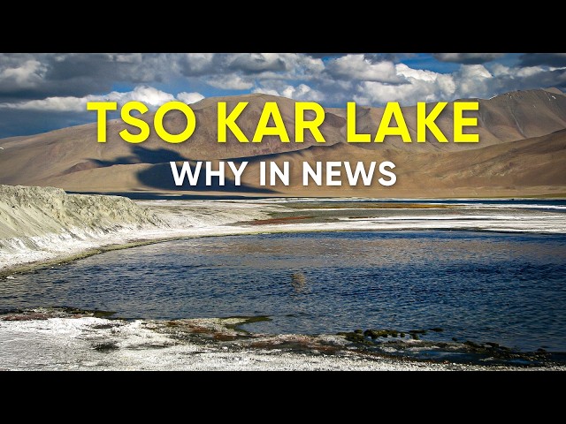 Current Affairs | Tso Kar Lake Restoration! Why in News | UGC NET Geography Classes