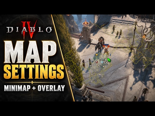 Diablo 4 Map Settings: Minimap, Overlay & Keybinds