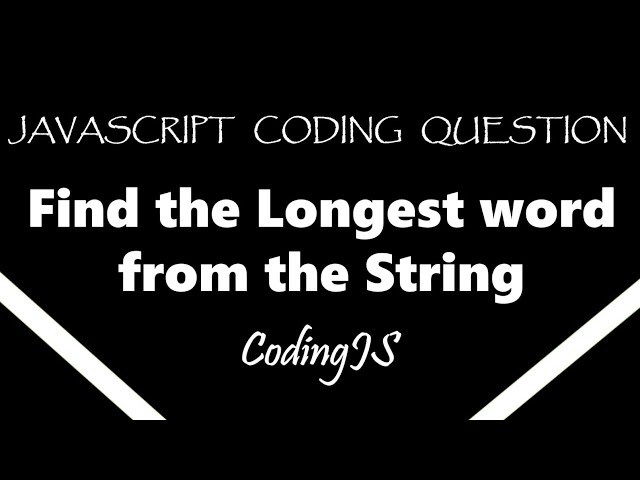 Find the Longest word from the String 👨‍💻 | JavaScript coding Question 👨‍💻 | codingJS | Easy