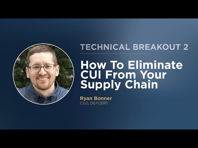 How to Eliminate CUI From Your Supply Chain