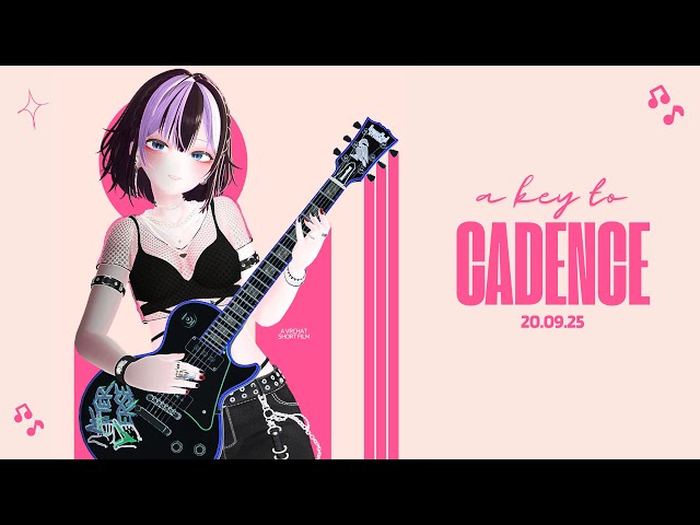 A Key To Cadence | VRChat Film Jam Submission