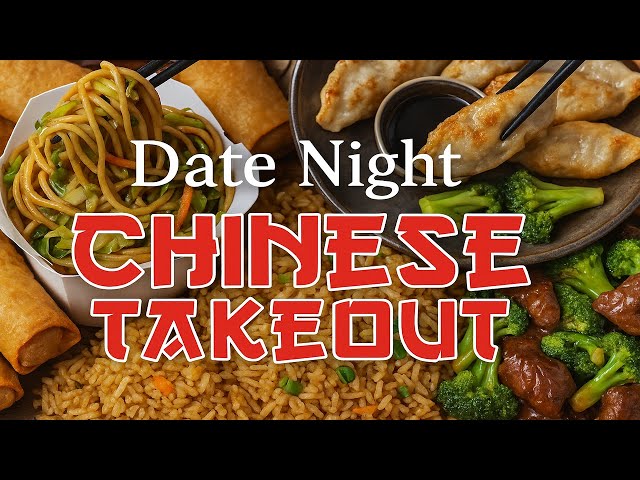 Date Night: Chinese Takeout at Home | 8 Easy Recipes!
